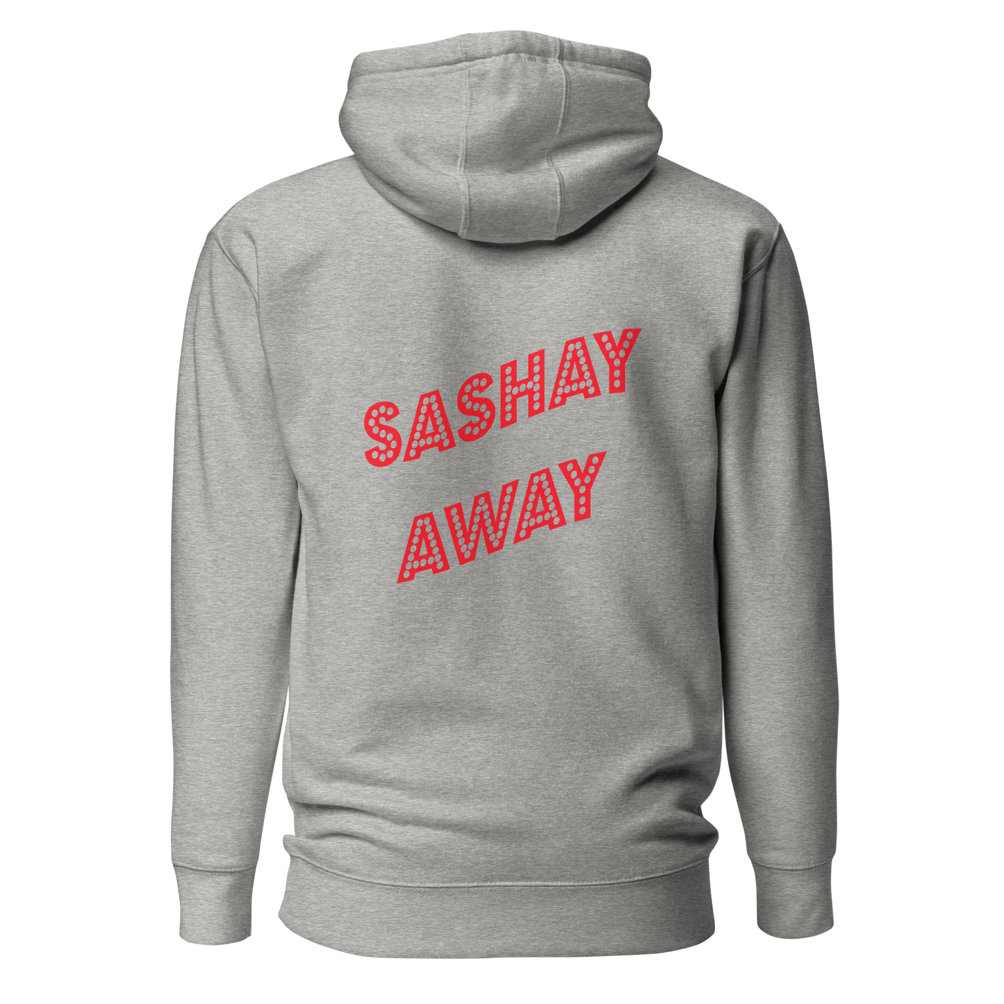 Shantay-Sashay Double Sided Premium Unisex Hoodie