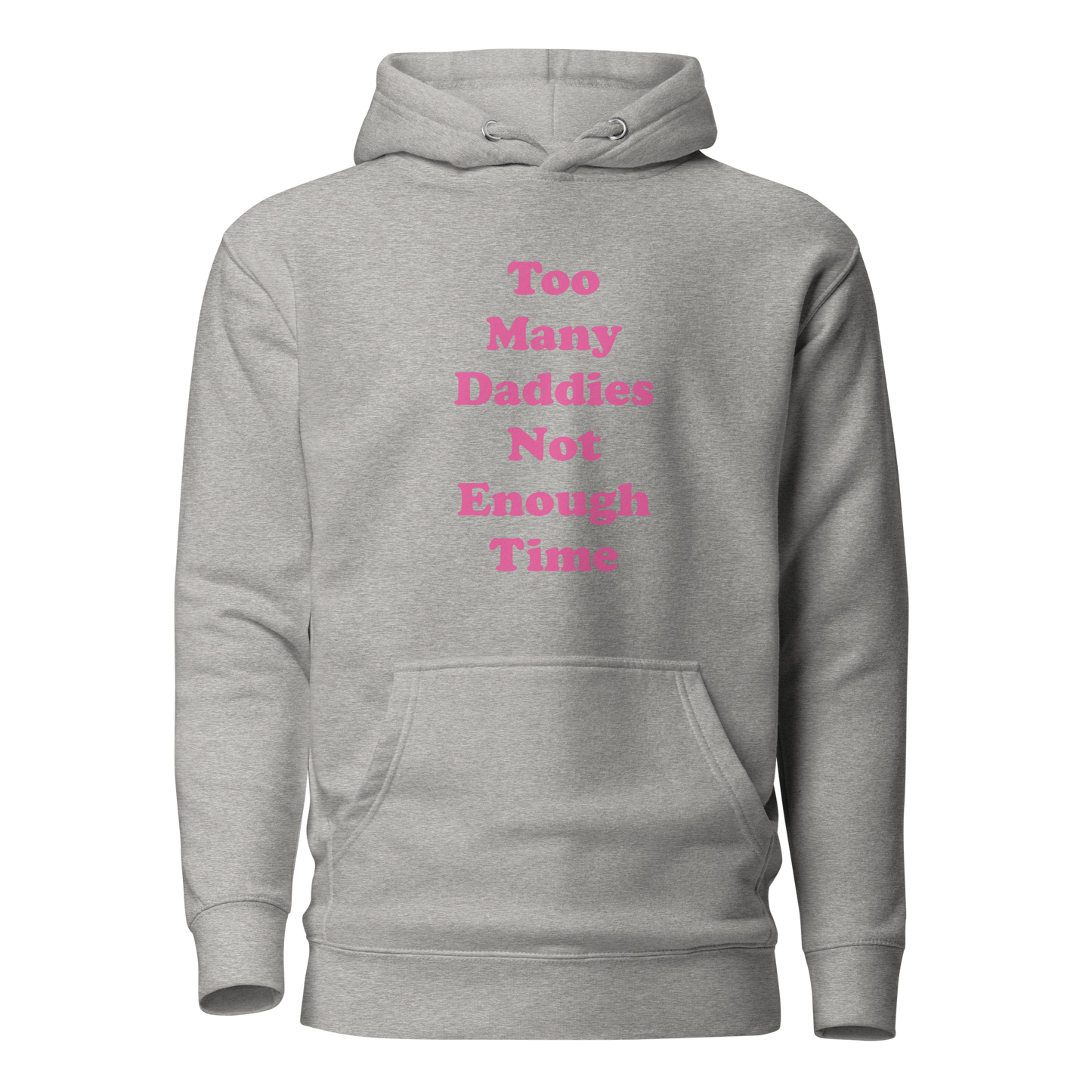 Too Many Daddies Premium Unisex Hoodie