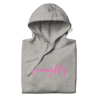 Naughty Premium Unisex Hoodie