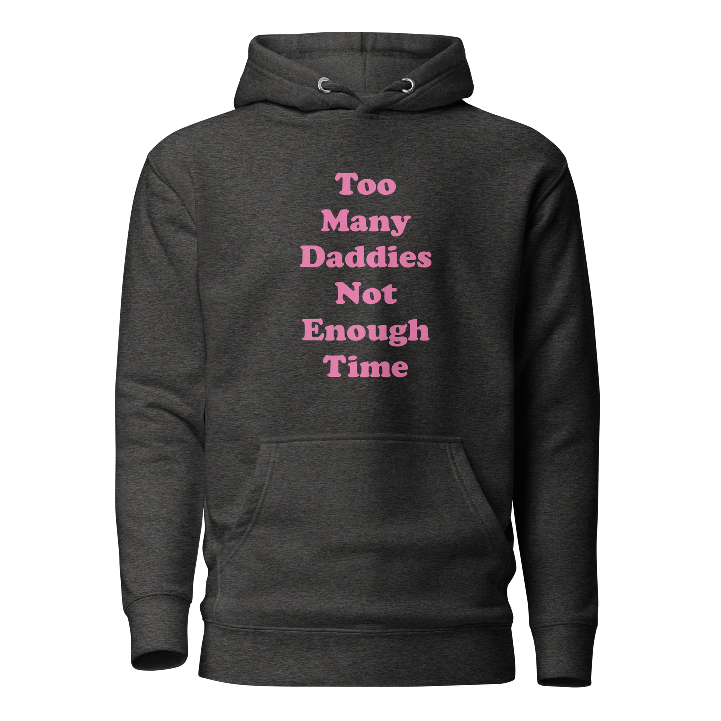 Too Many Daddies Premium Unisex Hoodie