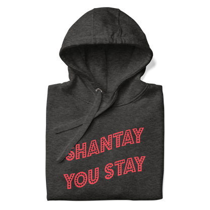 Shantay-Sashay Double Sided Premium Unisex Hoodie