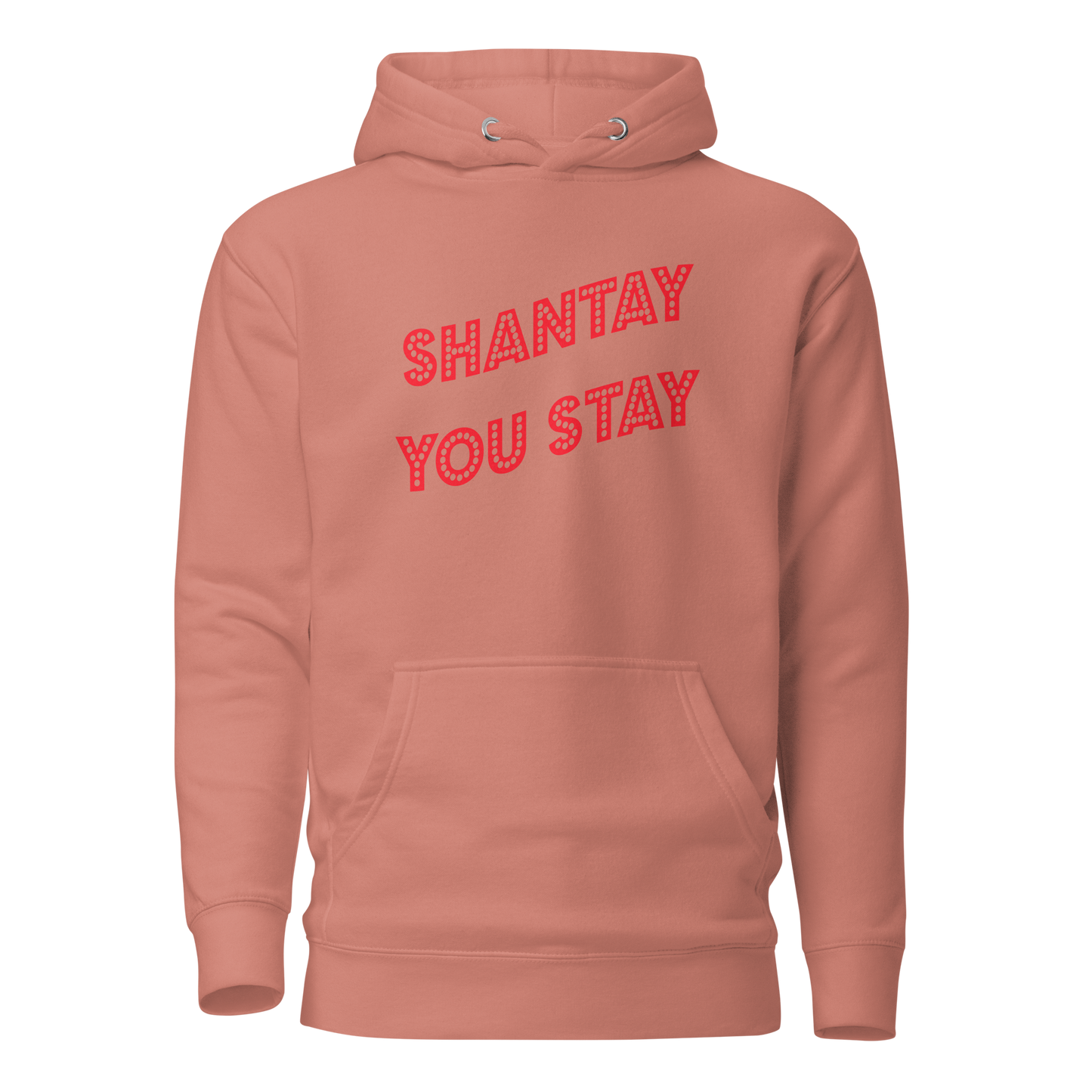 Shantay-Sashay Double Sided Premium Unisex Hoodie