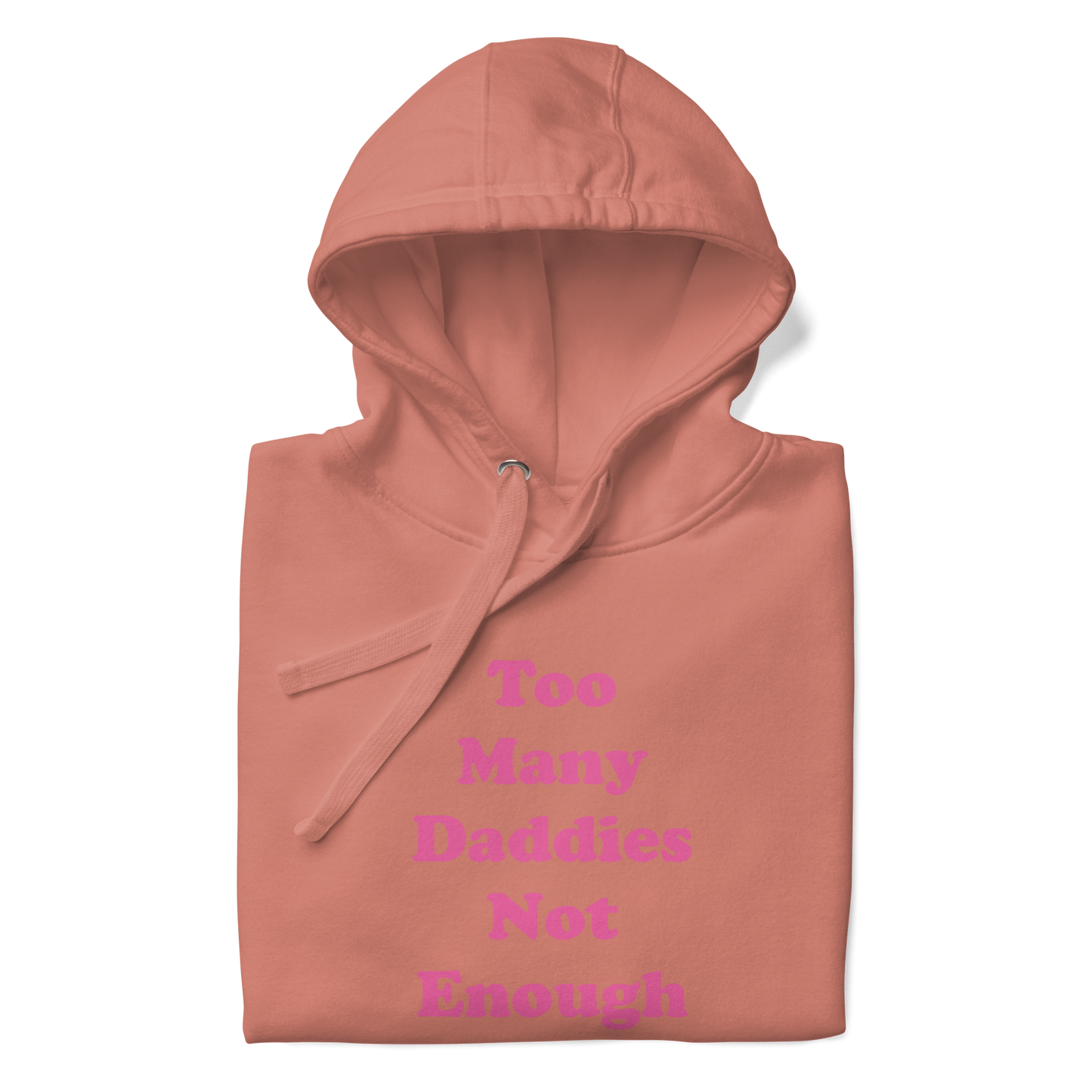 Too Many Daddies Premium Unisex Hoodie