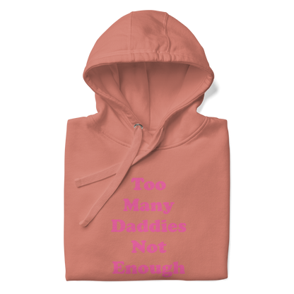 Too Many Daddies Premium Unisex Hoodie