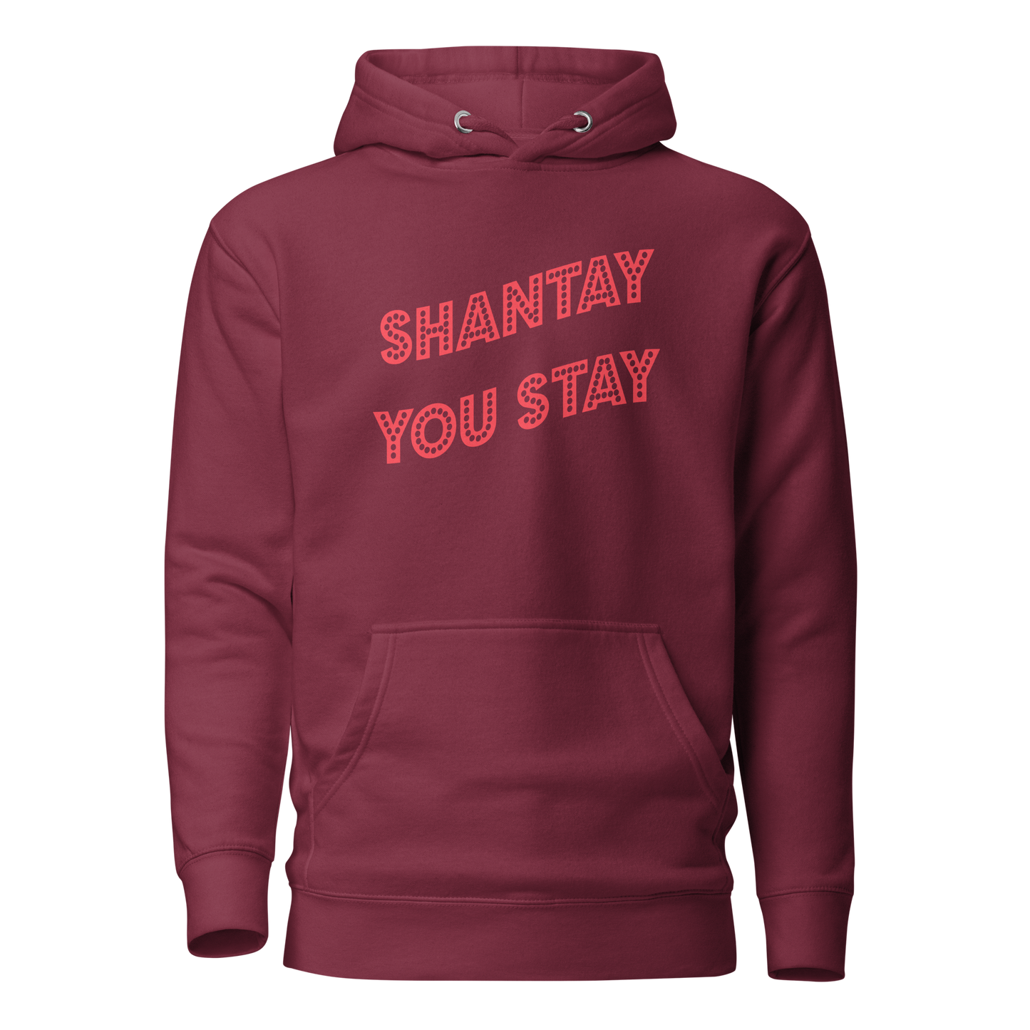 Shantay You Stay Premium Unisex Hoodie