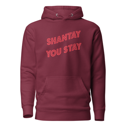Shantay You Stay Premium Unisex Hoodie