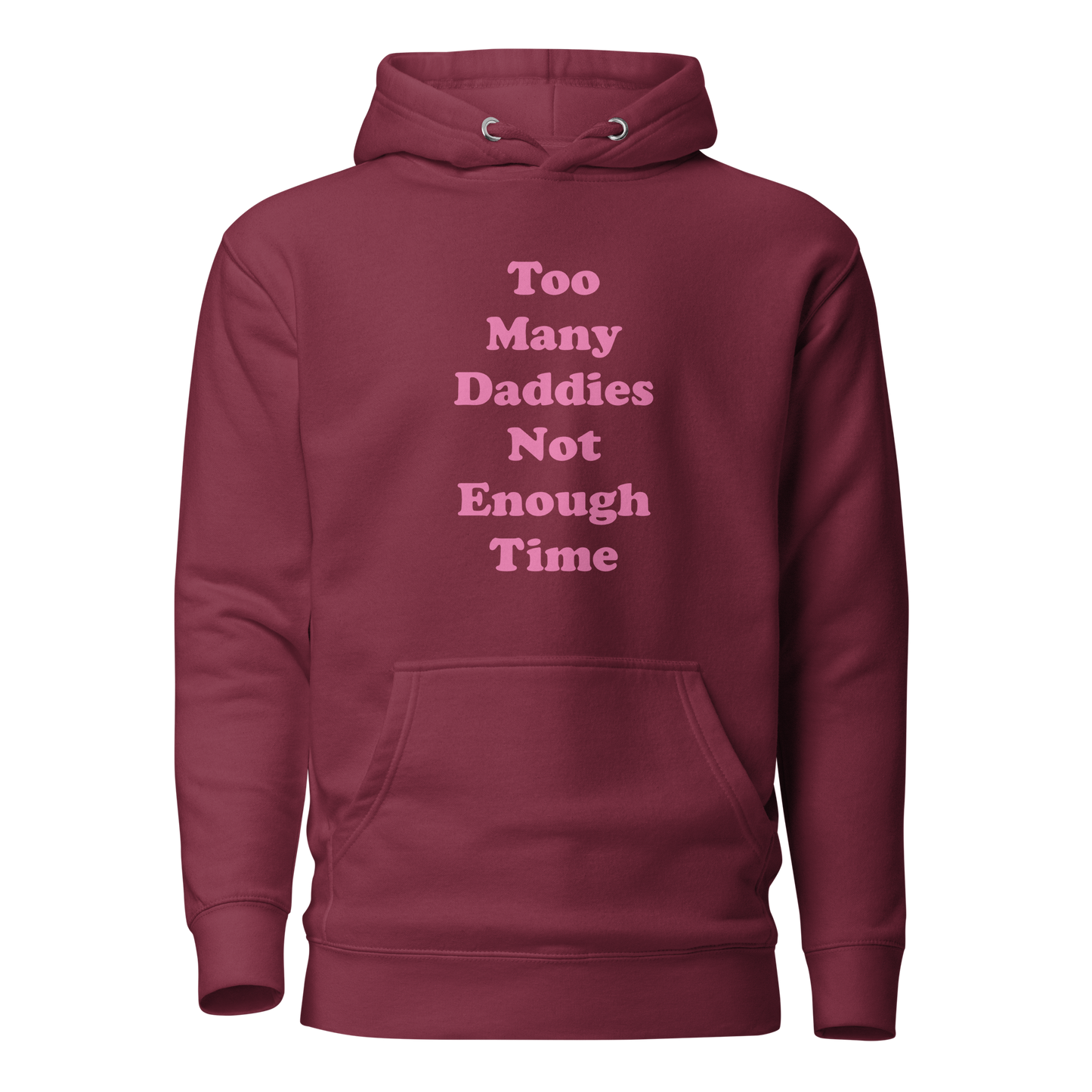 Too Many Daddies Premium Unisex Hoodie