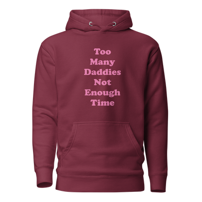 Too Many Daddies Premium Unisex Hoodie
