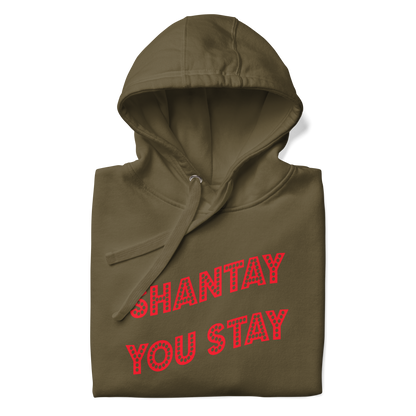 Shantay You Stay Premium Unisex Hoodie