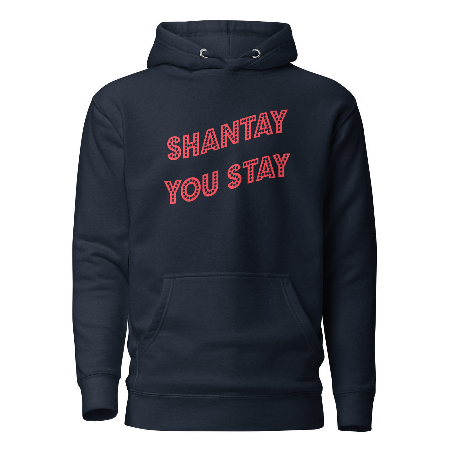 Shantay-Sashay Double Sided Premium Unisex Hoodie