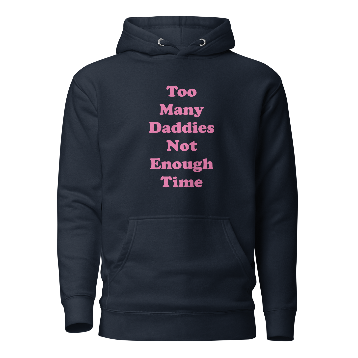 Too Many Daddies Premium Unisex Hoodie