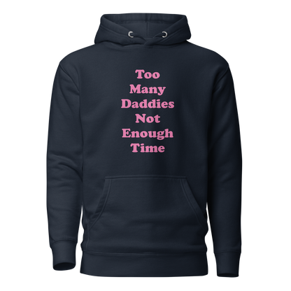 Too Many Daddies Premium Unisex Hoodie
