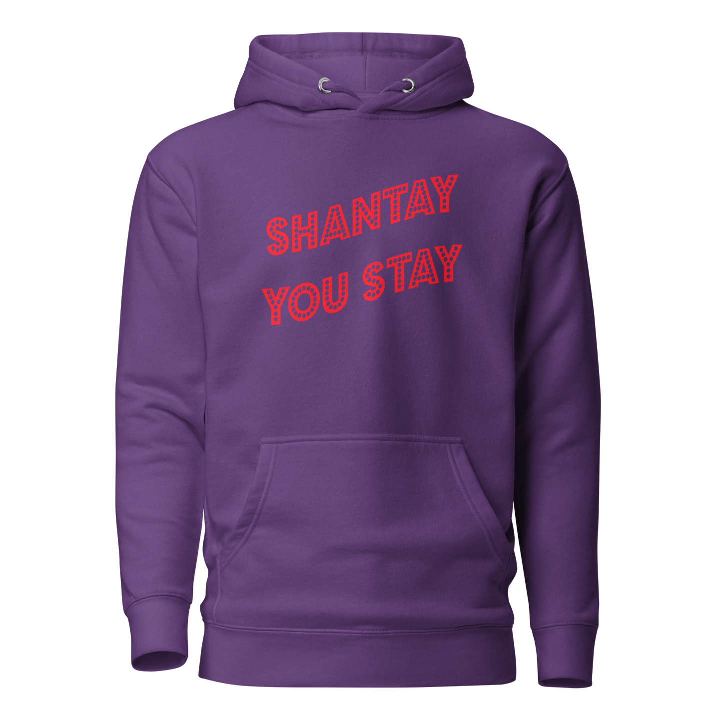Shantay You Stay Premium Unisex Hoodie