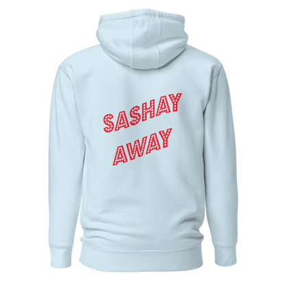 Shantay-Sashay Double Sided Premium Unisex Hoodie