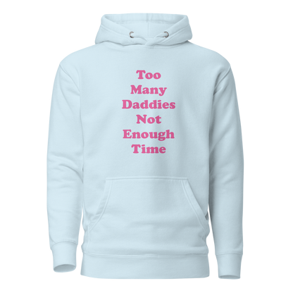 Too Many Daddies Premium Unisex Hoodie