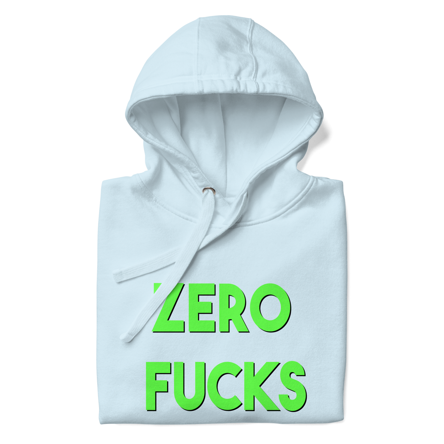 Zero Fucks Premium Unisex Hoodie