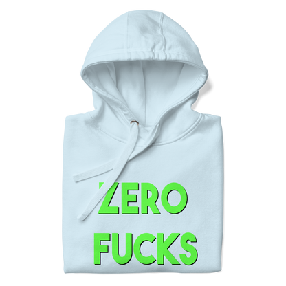 Zero Fucks Premium Unisex Hoodie