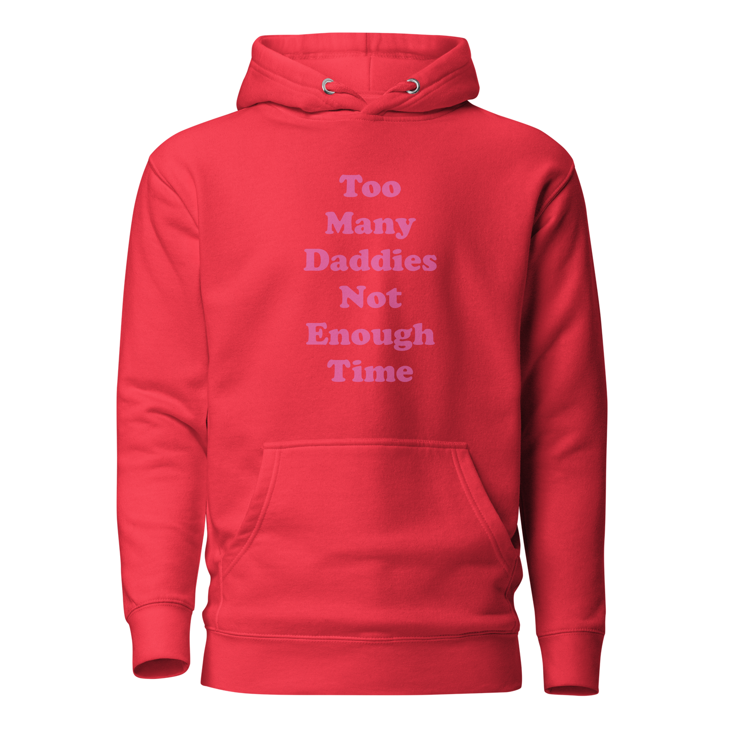 Too Many Daddies Premium Unisex Hoodie
