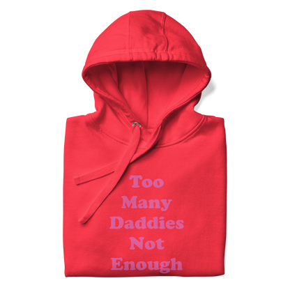 Too Many Daddies Premium Unisex Hoodie