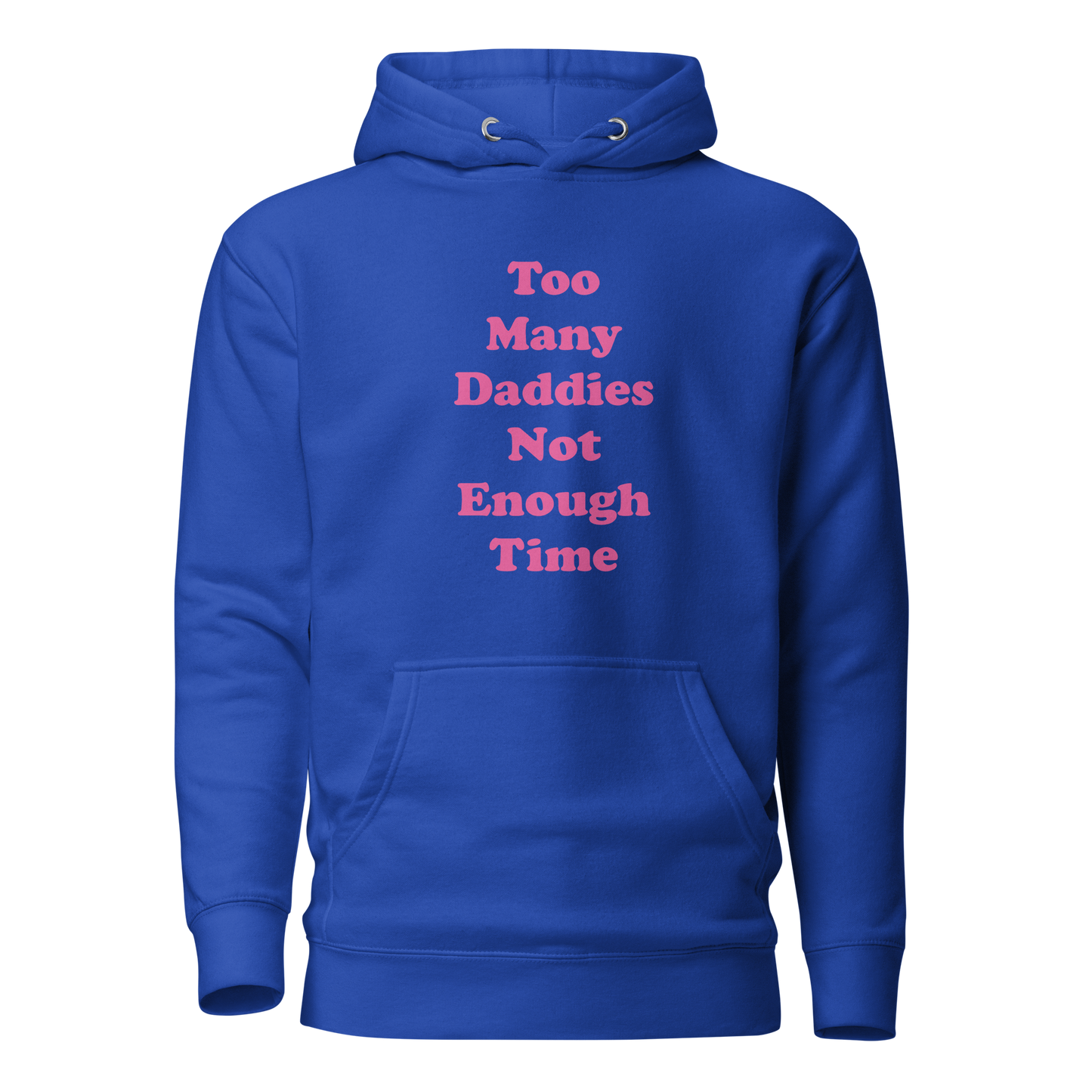 Too Many Daddies Premium Unisex Hoodie