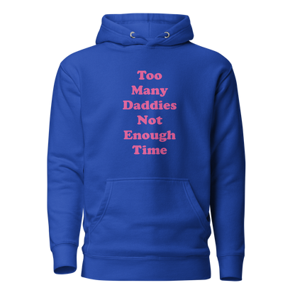 Too Many Daddies Premium Unisex Hoodie