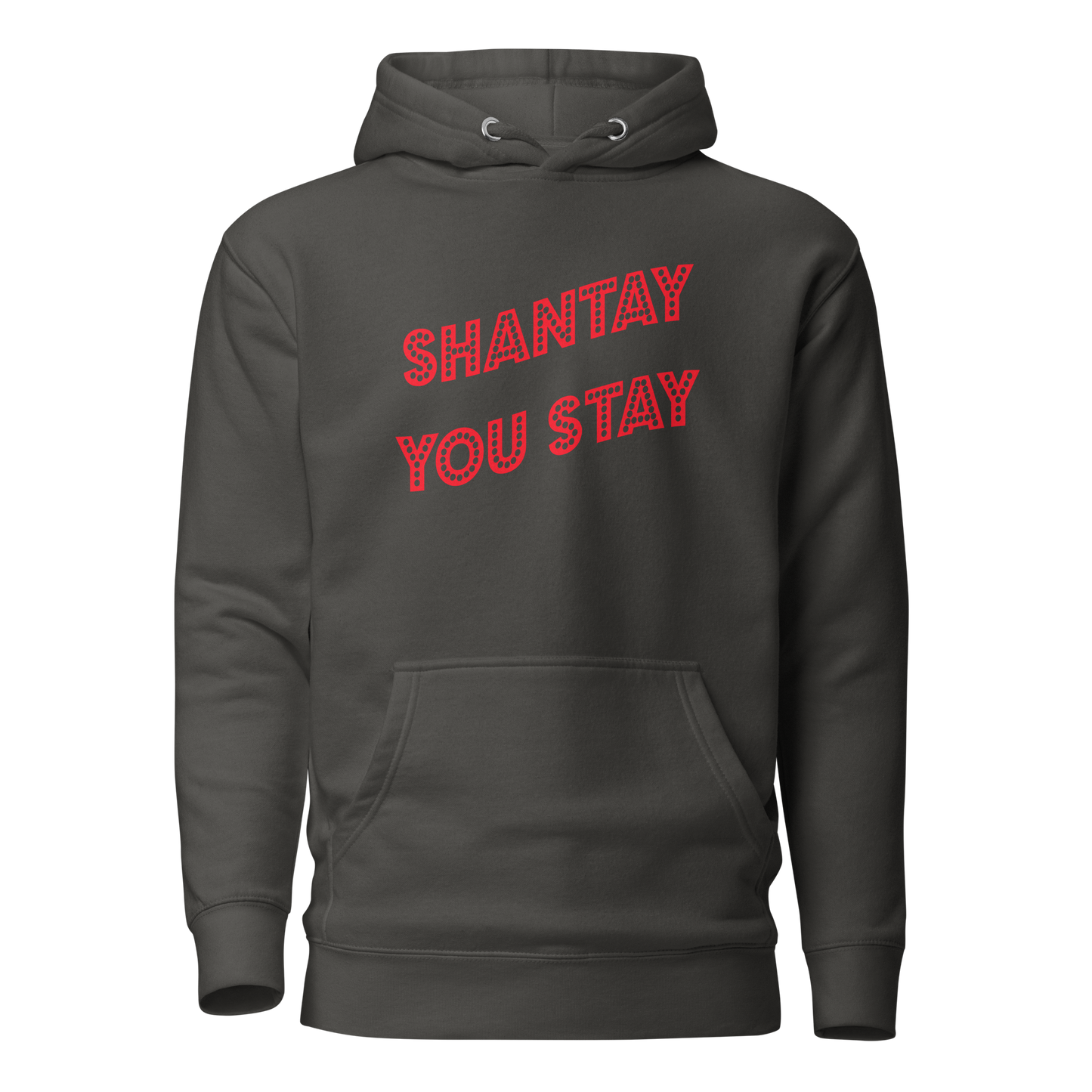 Shantay You Stay Premium Unisex Hoodie