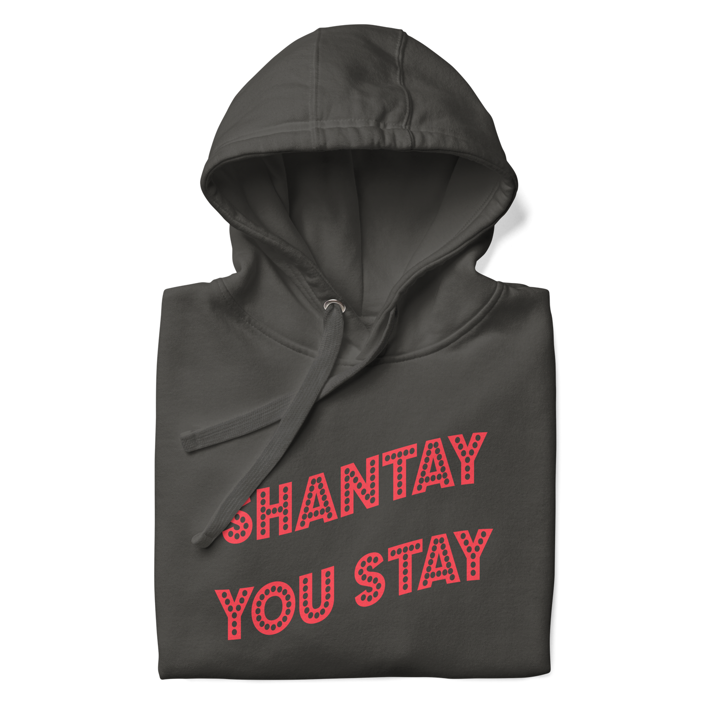 Shantay You Stay Premium Unisex Hoodie