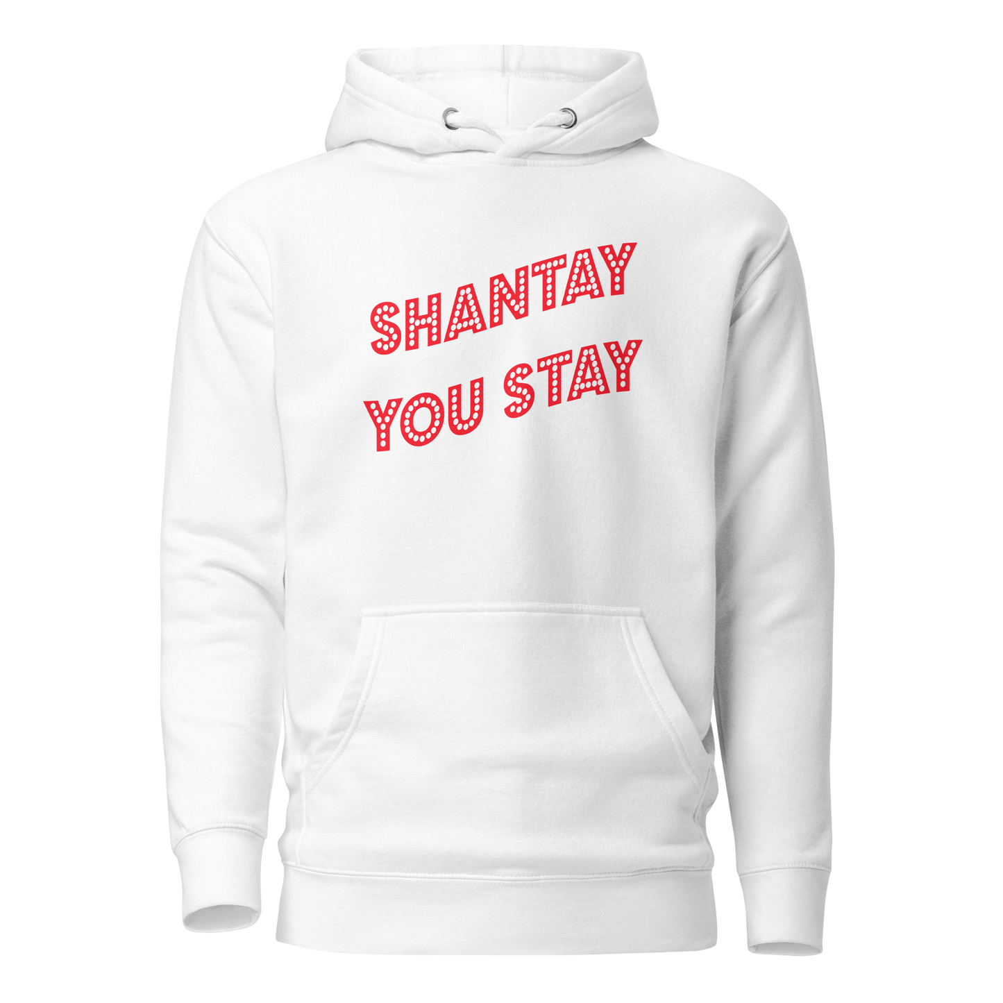 Shantay-Sashay Double Sided Premium Unisex Hoodie