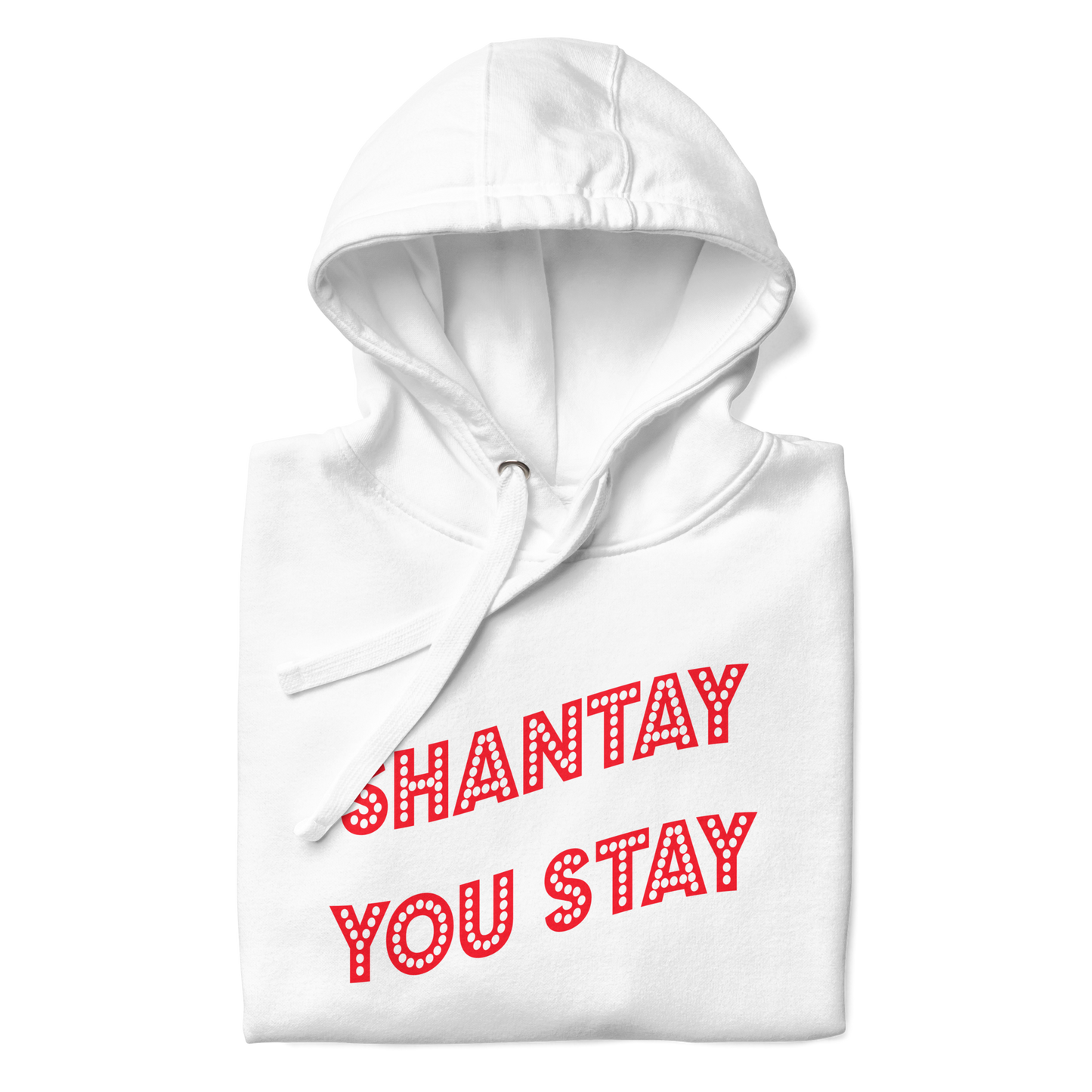 Shantay You Stay Premium Unisex Hoodie