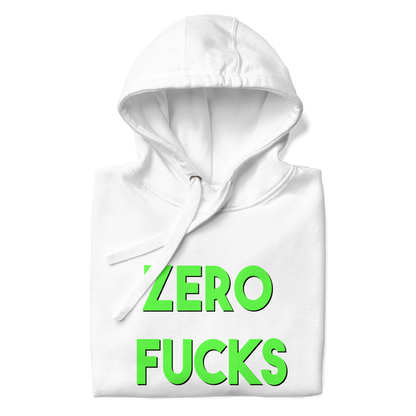 Zero Fucks Premium Unisex Hoodie