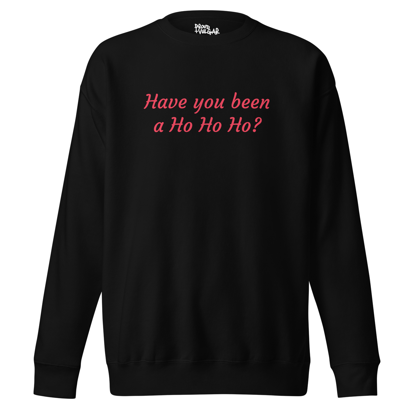 Ho Ho Ho Premium Unisex Sweatshirt