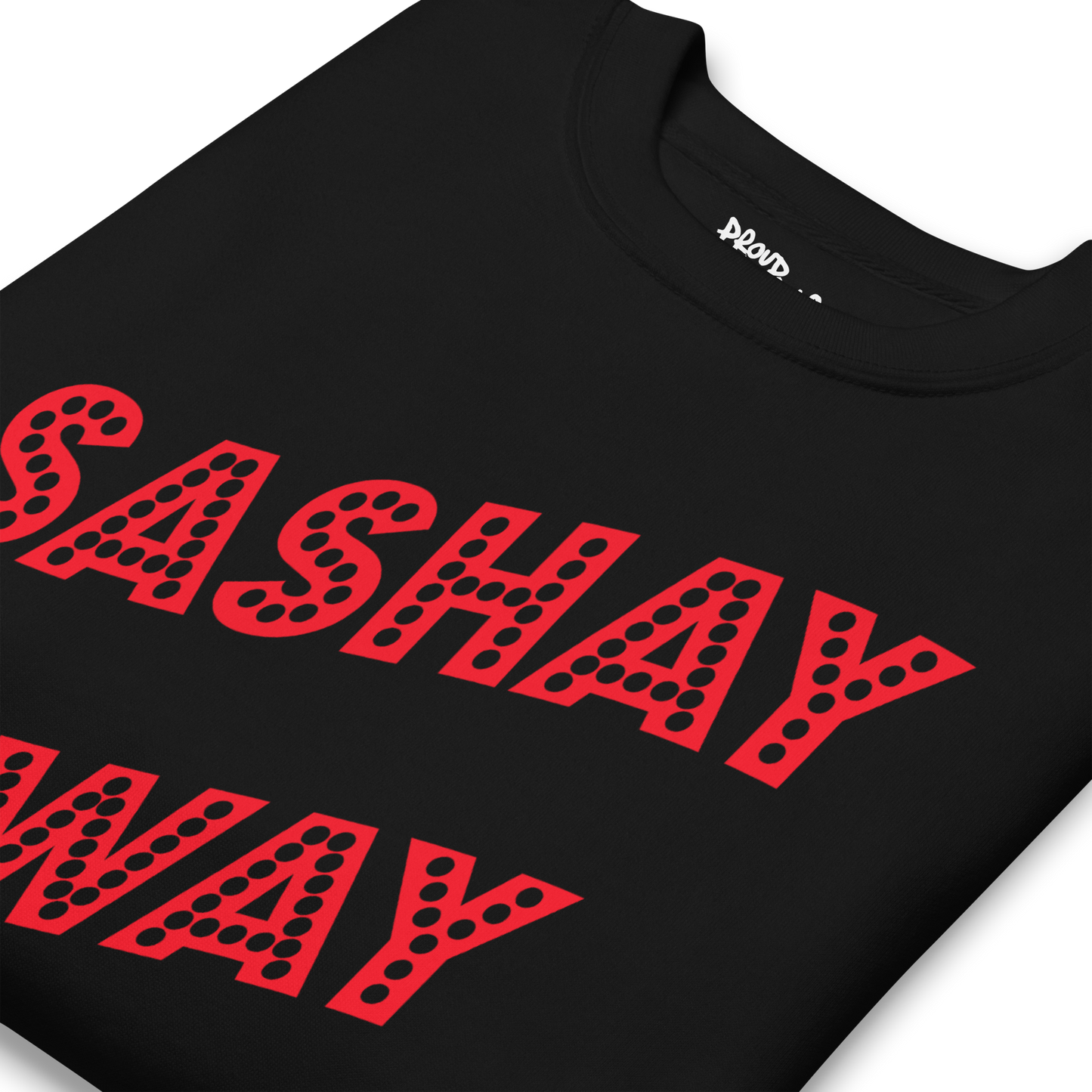 Sashay Away Premium Unisex Sweatshirt