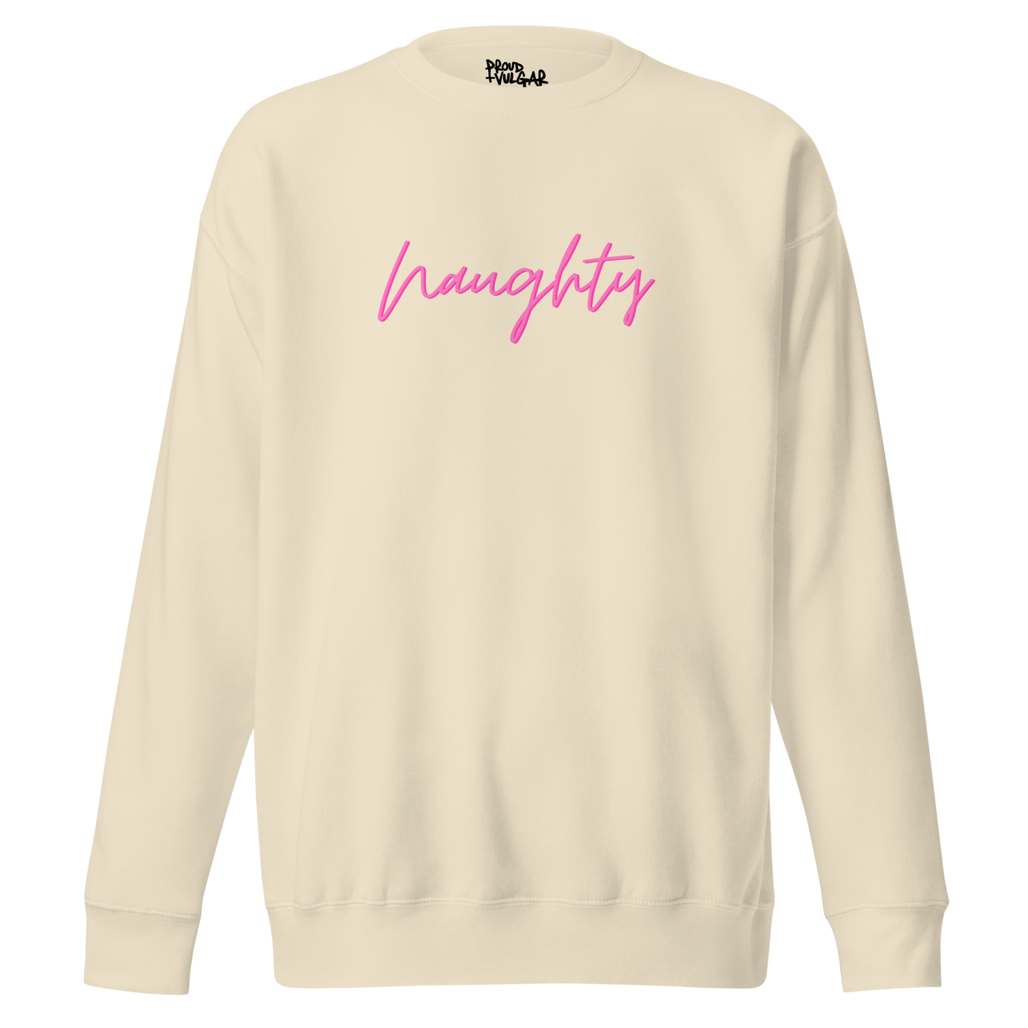 Naughty Premium Unisex Sweatshirt