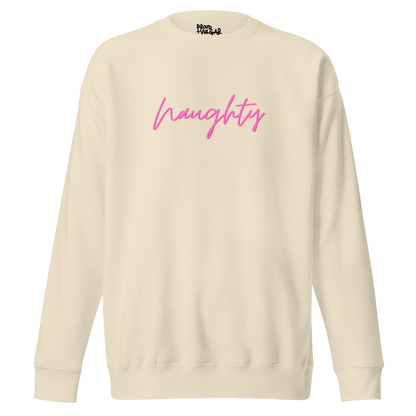 Naughty Premium Unisex Sweatshirt