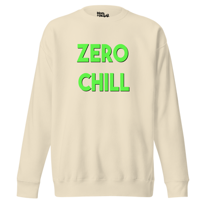 Zero Chill Premium Unisex Sweatshirt