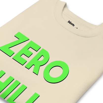 Zero Chill Premium Unisex Sweatshirt