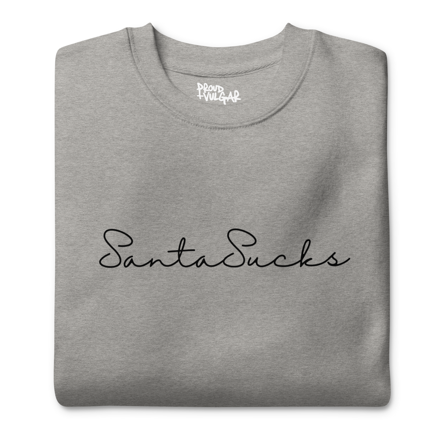 Santa Sucks Premium Unisex Sweatshirt - Black Print Edition
