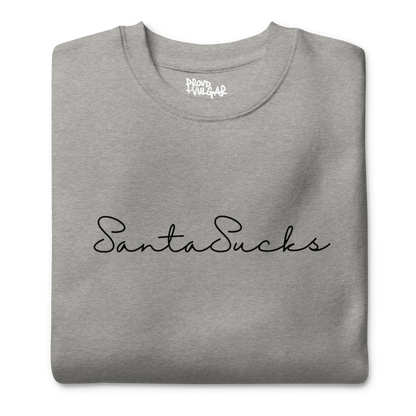 Santa Sucks Premium Unisex Sweatshirt - Black Print Edition