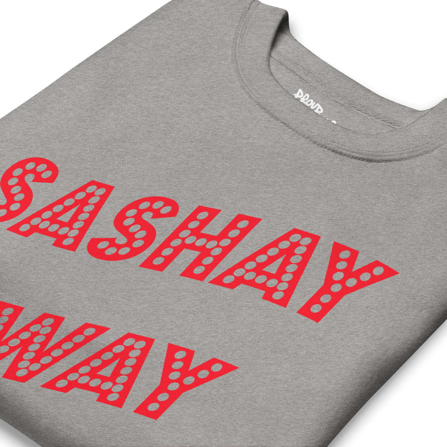 Sashay Away Premium Unisex Sweatshirt