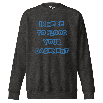 Flooded Basement Premium Unisex Sweatshirt