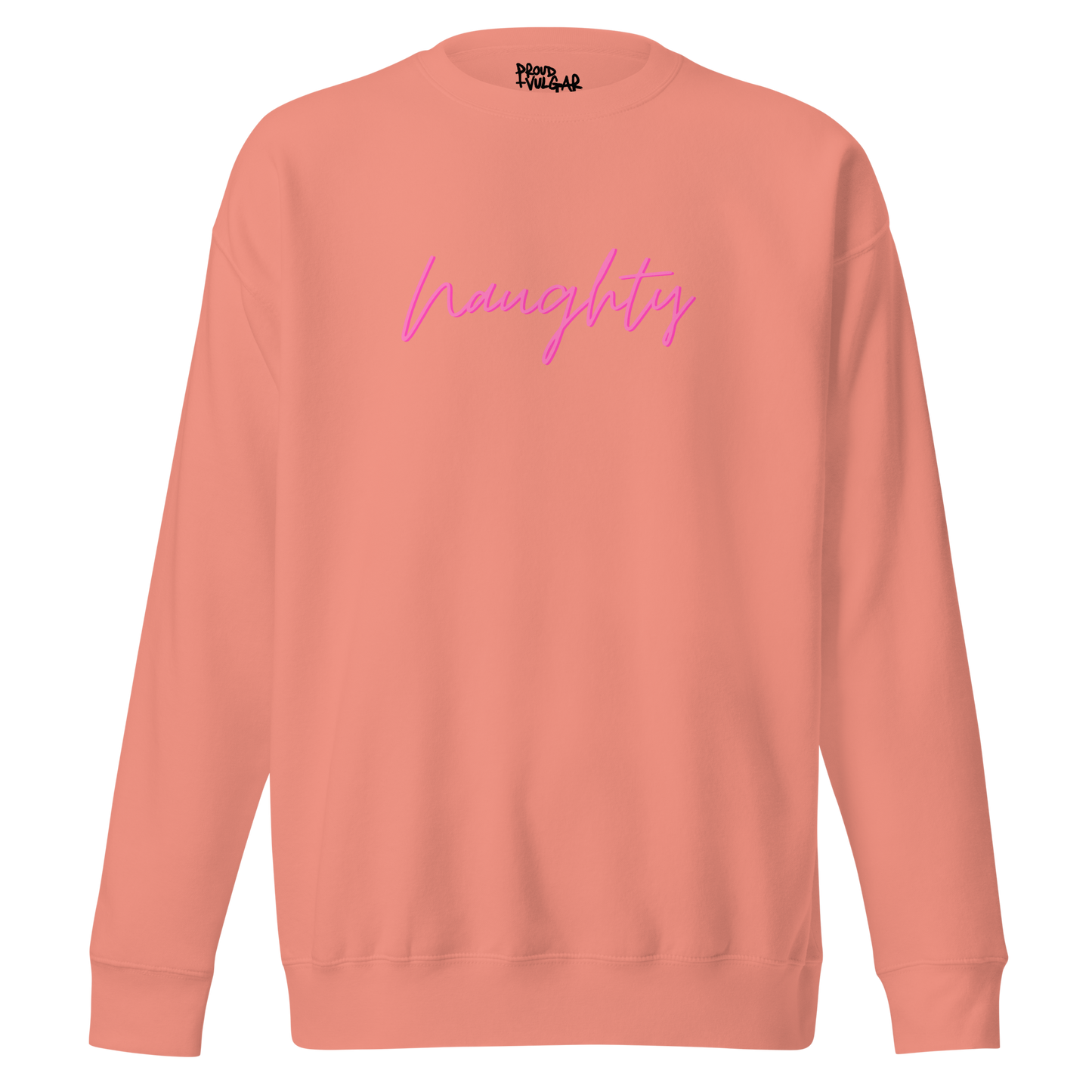 Naughty Premium Unisex Sweatshirt
