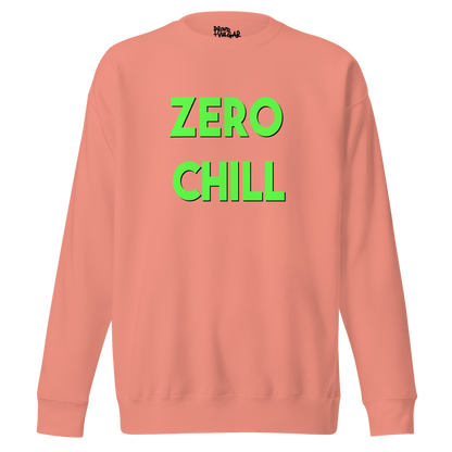 Zero Chill Premium Unisex Sweatshirt