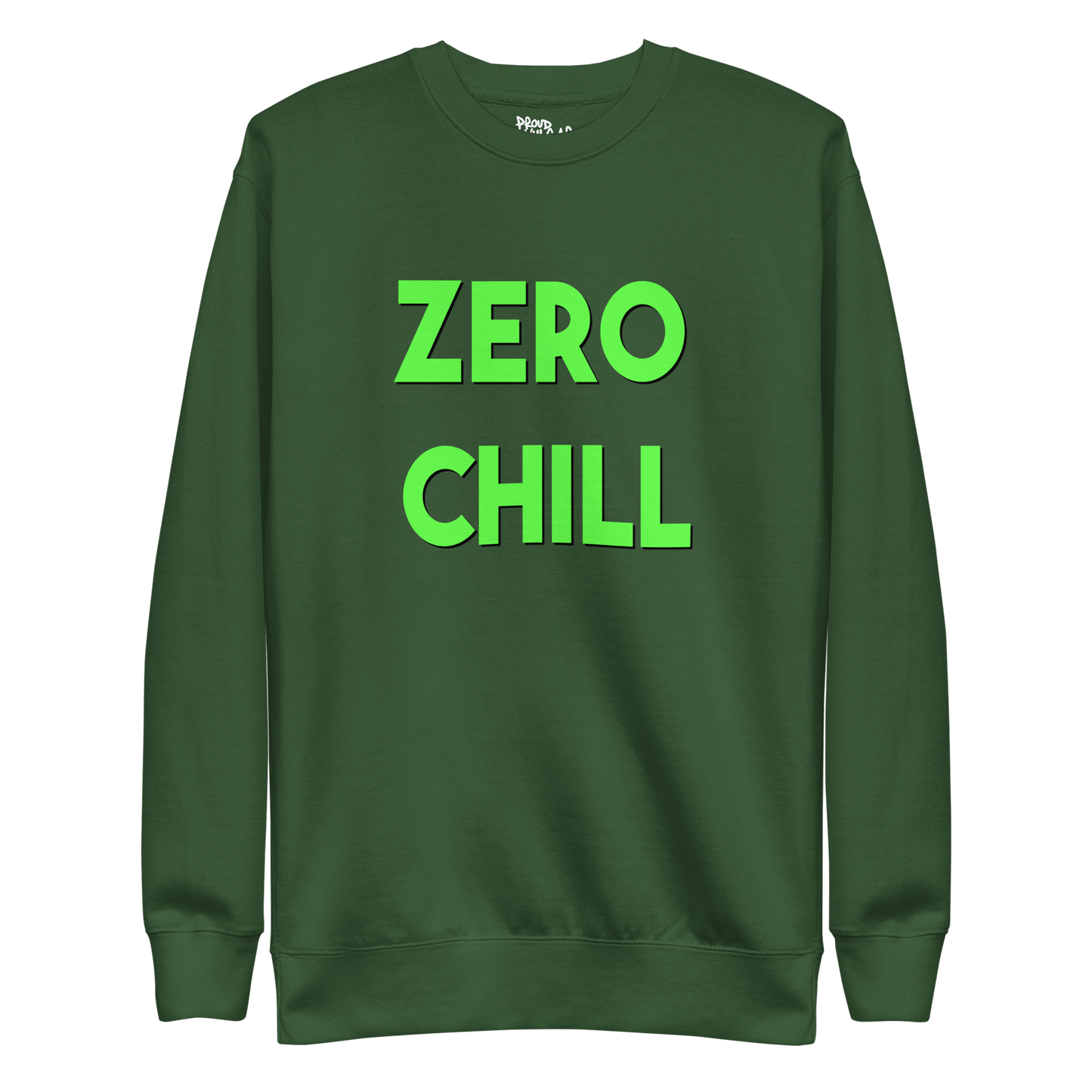 Zero Chill Premium Unisex Sweatshirt