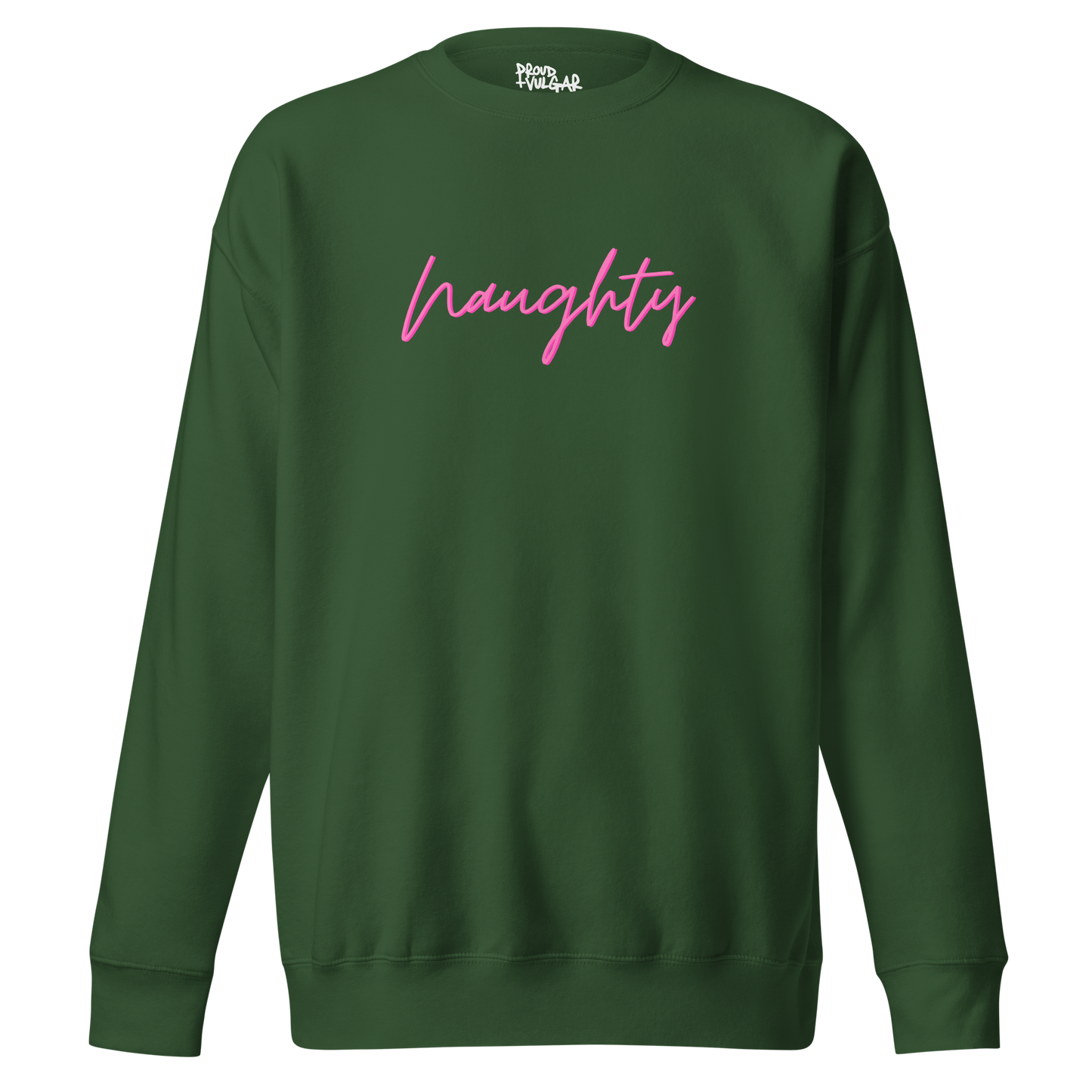 Naughty Premium Unisex Sweatshirt