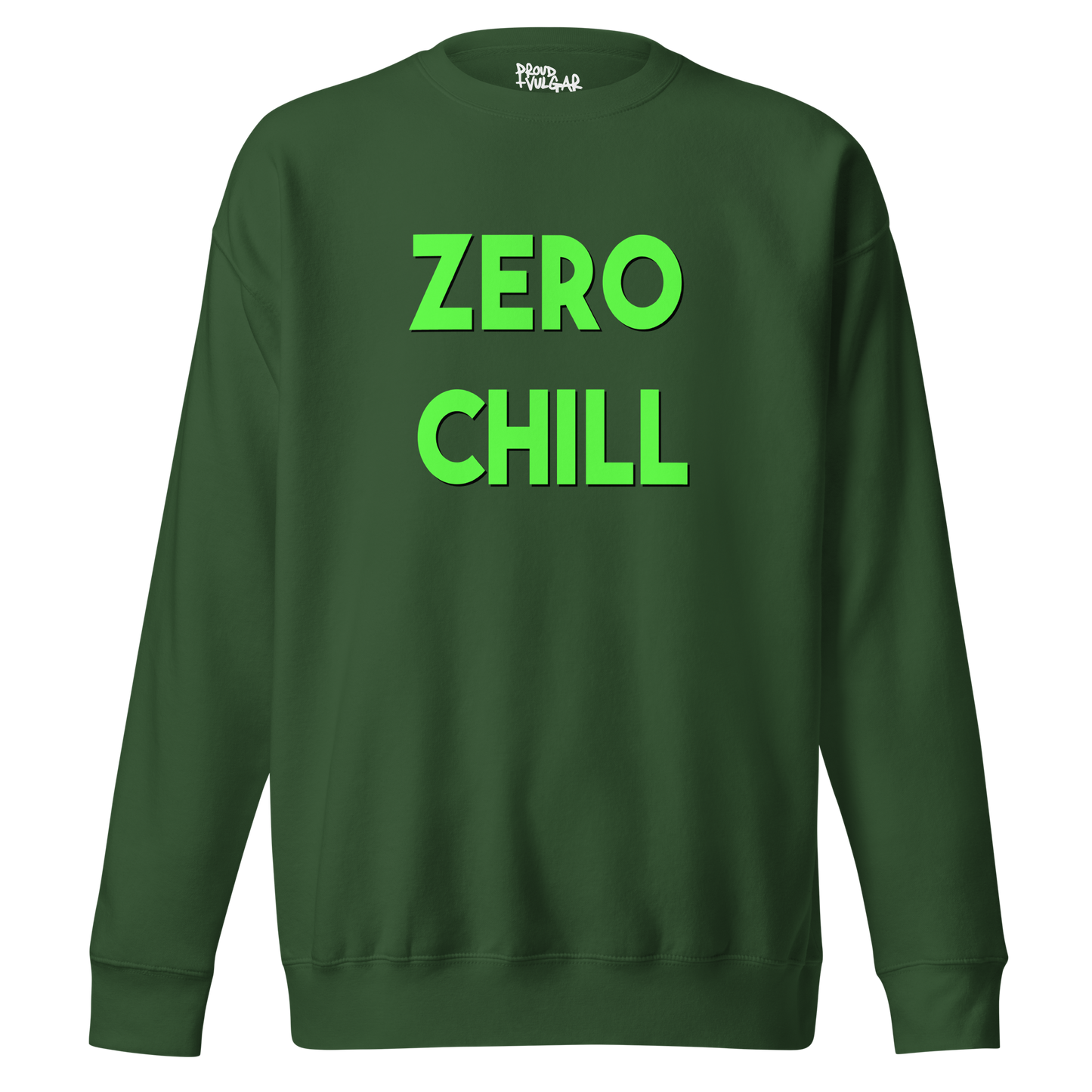 Zero Chill Premium Unisex Sweatshirt