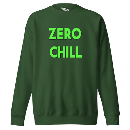 Zero Chill Premium Unisex Sweatshirt