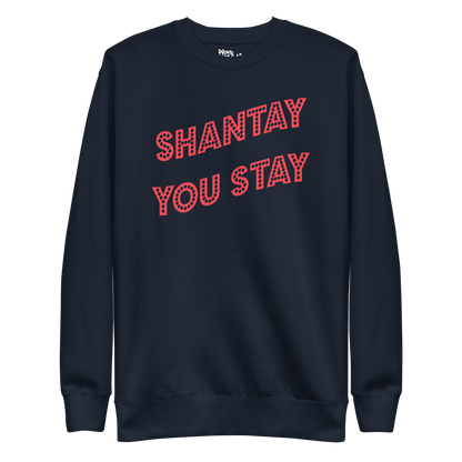 Shantay-Sashay Double Sided Premium Unisex Sweatshirt