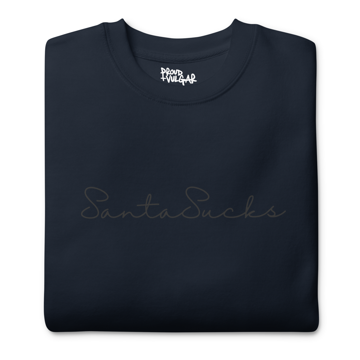 Santa Sucks Premium Unisex Sweatshirt - Black Print Edition