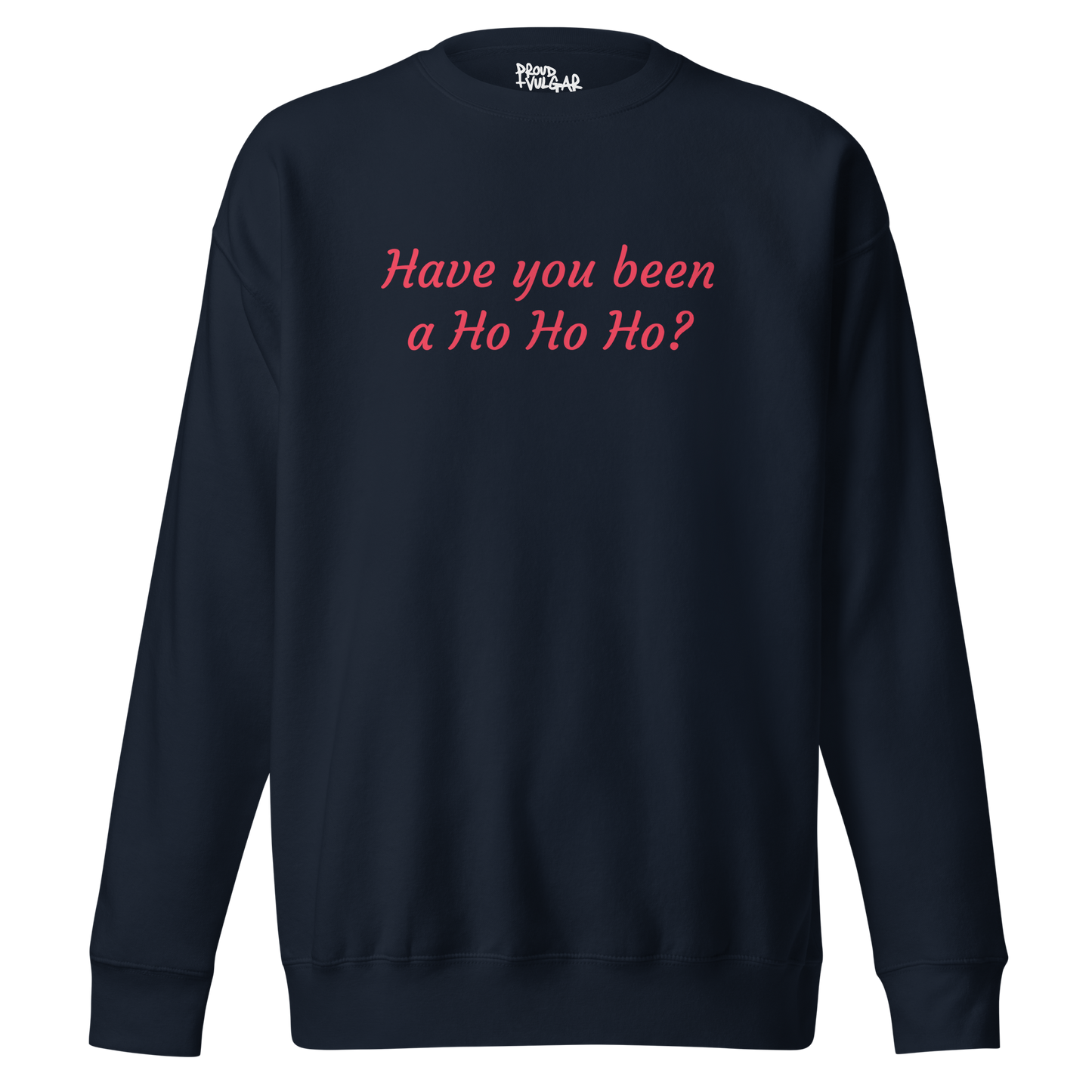 Ho Ho Ho Premium Unisex Sweatshirt