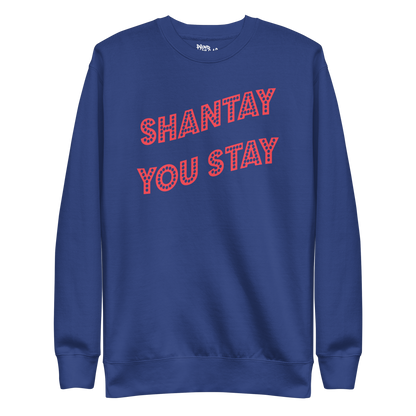 Shantay-Sashay Double Sided Premium Unisex Sweatshirt